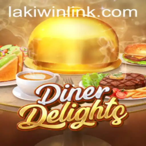 DinerDelights: The Ultimate Laki Win Experience