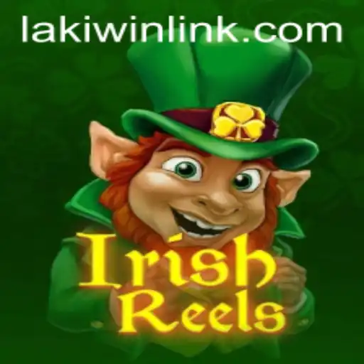 Experience the Thrill of IrishReels: An Exciting Adventure with Laki Win