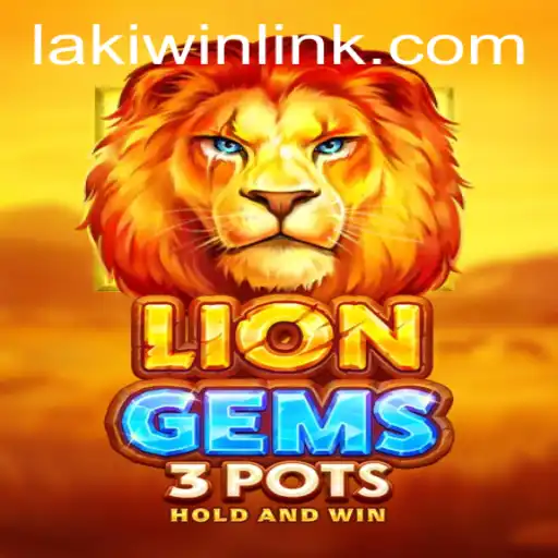 Unleashing Adventure: Dive into LionGems3pots for the Ultimate Laki Win