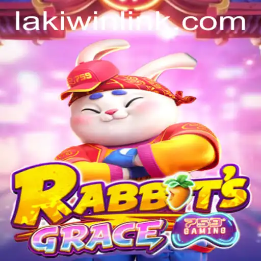 Exploring the Enchanting World of RabbitsGrace and the Laki Win Strategy